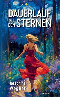 Dauerlauf zu den Sternen - Josephine Wegner - cover
