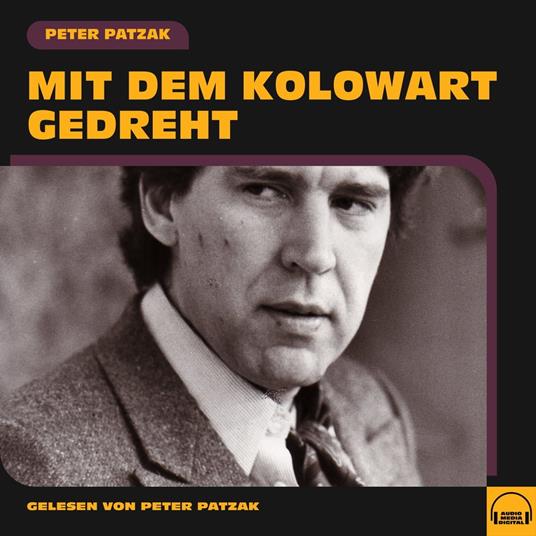 Mit dem Kolowart gedreht