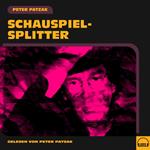 Schauspielsplitter