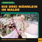 Die drei Männlein im Walde