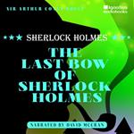 Last Bow of Sherlock Holmes, The