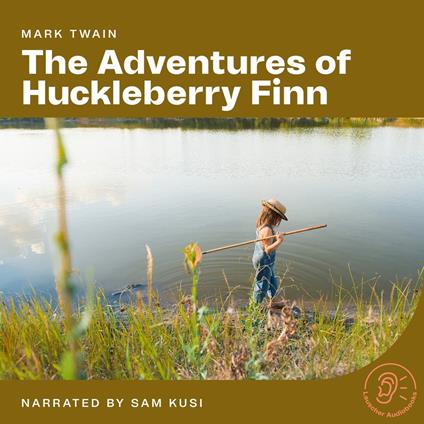Adventures of Huckleberry Finn, The