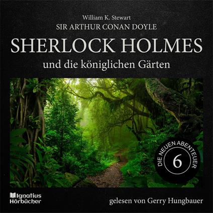 Sherlock Holmes und die königlichen Gärten (Die neuen Abenteuer, Folge 6)