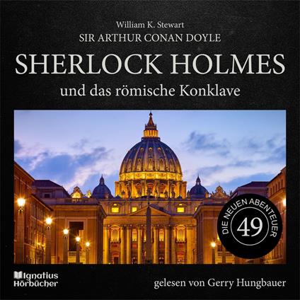 Sherlock Holmes und das römische Konklave (Die neuen Abenteuer, Folge 49)
