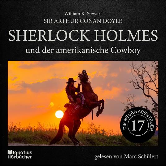 Sherlock Holmes und der amerikanische Cowboy (Die neuen Abenteuer, Folge 17)