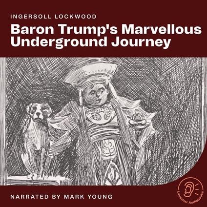Baron Trump's Marvellous Underground Journey