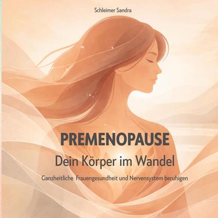 Premenopause: Dein Körper im Wandel