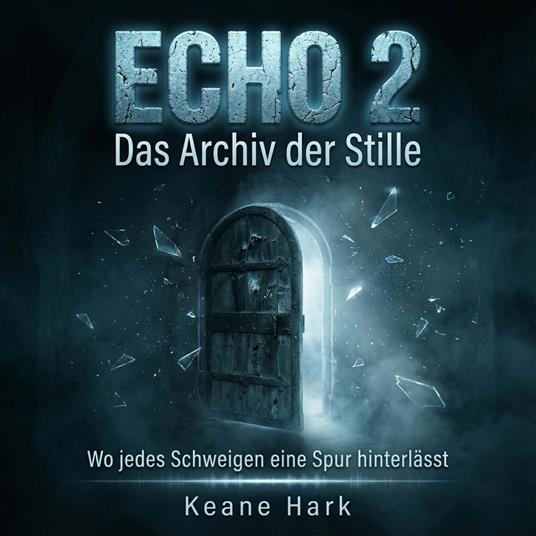 ECHO 2 – Das Archiv der Stille