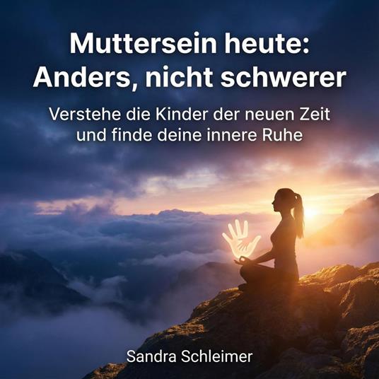 Muttersein heute: Anders, nicht schwerer