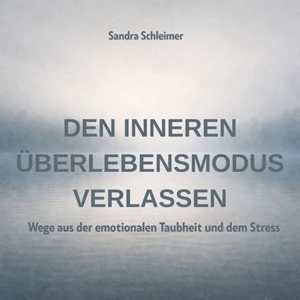 Den inneren Überlebensmodus verlassen