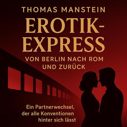 Erotik-Express - Von Berlin nach Rom und zurück