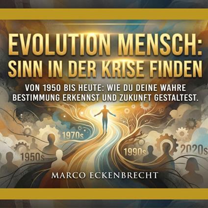 Evolution Mensch: Sinn in der Krise finden