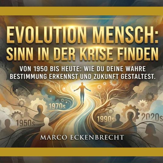Evolution Mensch: Sinn in der Krise finden