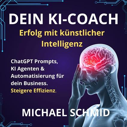 Dein KI-Coach - Erfolg mit Künstlicher Intelligenz