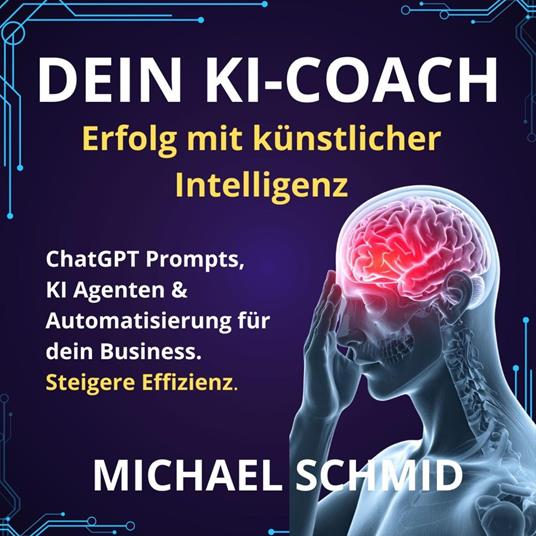 Dein KI-Coach - Erfolg mit Künstlicher Intelligenz