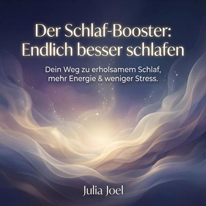 Der Schlaf-Booster - Endlich besser schlafen