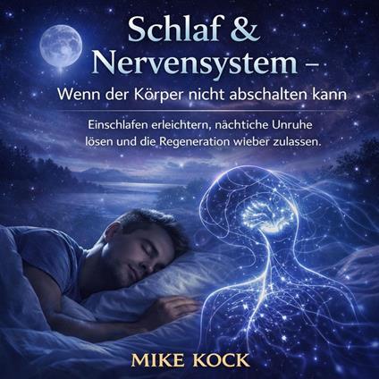 Schlaf & Nervensystem – Wenn der Körper nicht abschalten kann