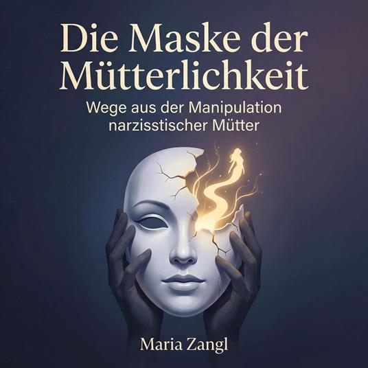 Die Maske der Mütterlichkeit