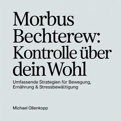 Morbus Bechterew - Kontrolle über dein Wohl