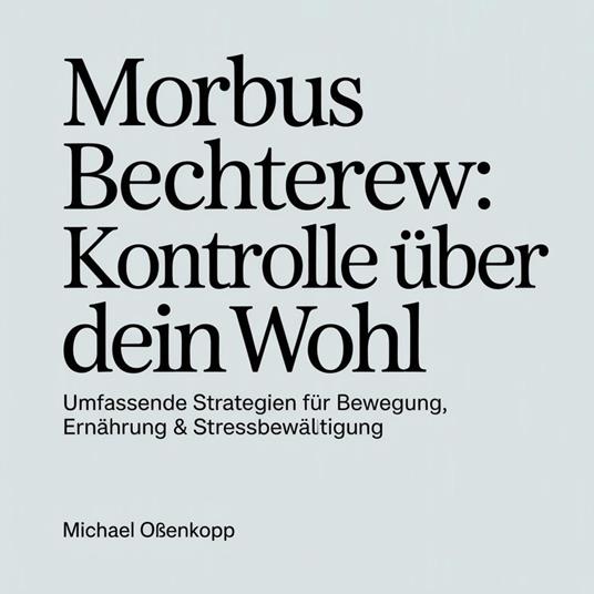 Morbus Bechterew - Kontrolle über dein Wohl