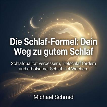 Die Schlaf-Formel - Dein Weg zu gutem Schlaf
