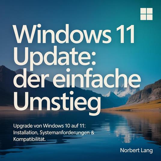 Windows 11 Update - Der einfache Umstieg