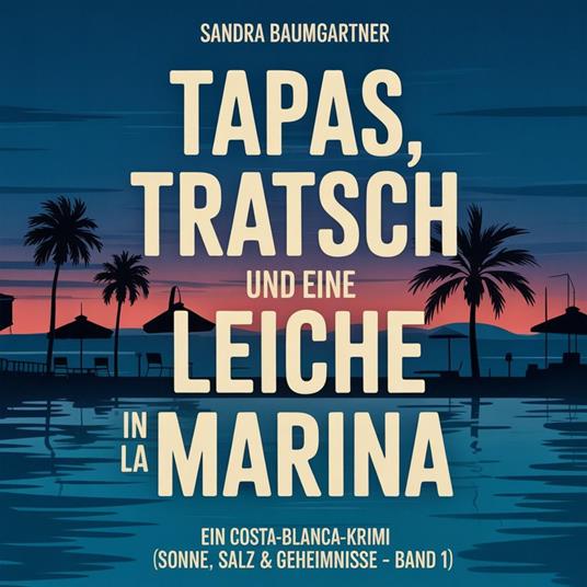 Tapas, Tratsch und eine Leiche in La Marina