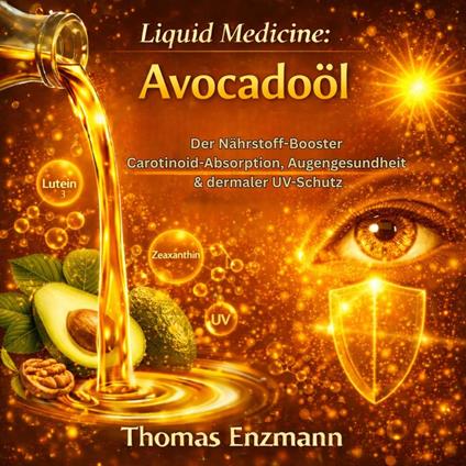 Liquid Medicine: Avocadoöl