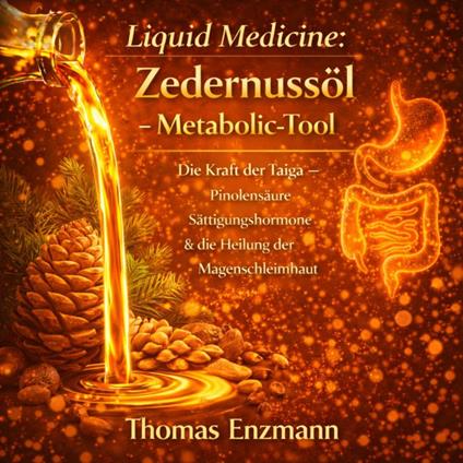 Liquid Medicine: Zedernussöl - Metabolic-Tool