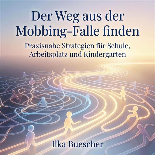 Der Weg aus der Mobbing-Falle finden