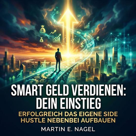 Smart Geld verdienen: Dein Einstieg
