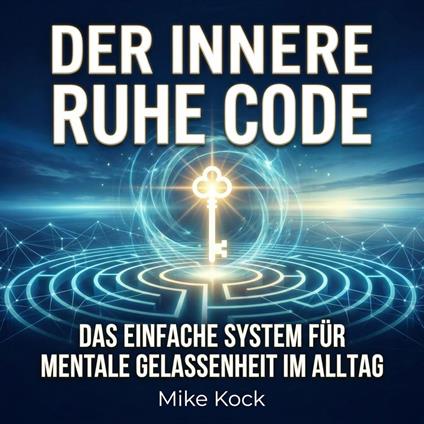 Der innere Ruhe Code