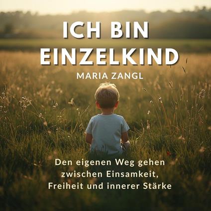 Ich bin Einzelkind