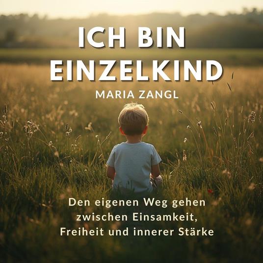 Ich bin Einzelkind