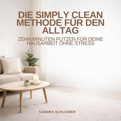 Die Simply Clean Methode für den Alltag