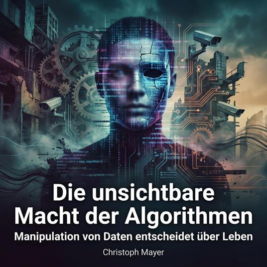 Die unsichtbare Macht der Algorithmen