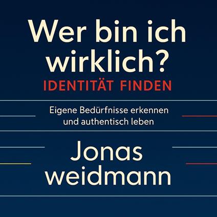 Wer bin ich wirklich? Identität finden