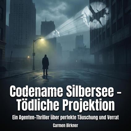 Codename Silbersee – Tödliche Projektion