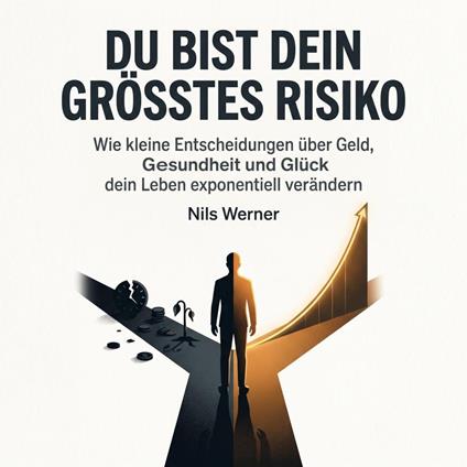 Du Bist Dein Grösstes Risiko
