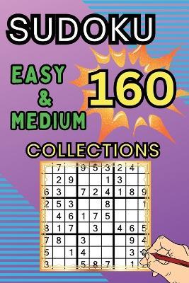 160 Easy & Medium Sudoku Collections: Sudoku Book for Adults, Teens & Seniors, Puzzles with Detailed Step-by-step for Beginers - Peter - cover