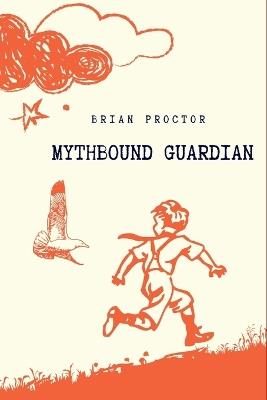 Mythbound Guardian - Brian Proctor - cover