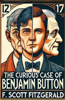 The Curious Case Of Benjamin Button(Illustrated) - F Scott Fitzgerald - cover