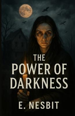 The Power of Darkness (Illustrated) - cover