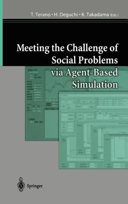 Meeting the Challenge of Social Problems via Agent-Based Simulation: Post-Proceedings of the Second International Workshop on Agent-Based Approaches in Economic and Social Complex Systems - cover