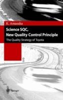 Science SQC, New Quality Control Principle: The Quality Strategy of Toyota