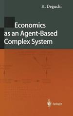 Economics as an Agent-Based Complex System: Toward Agent-Based Social Systems Sciences