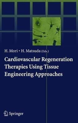 Cardiovascular Regeneration Therapies Using Tissue Engineering Approaches - cover