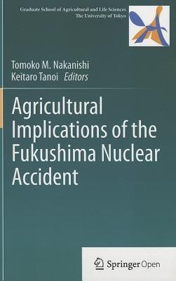 Agricultural Implications of the Fukushima Nuclear Accident - cover