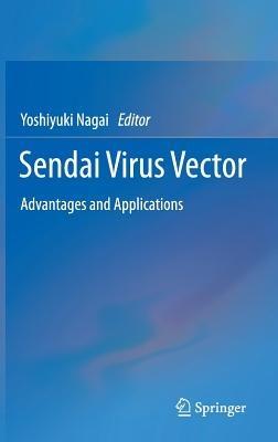 Sendai Virus Vector: Advantages and Applications - cover