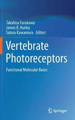Vertebrate Photoreceptors: Functional Molecular Bases
